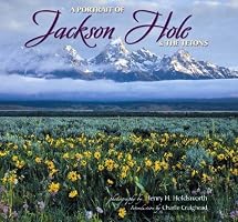 Portrait of Jackson Hole & the Tetons