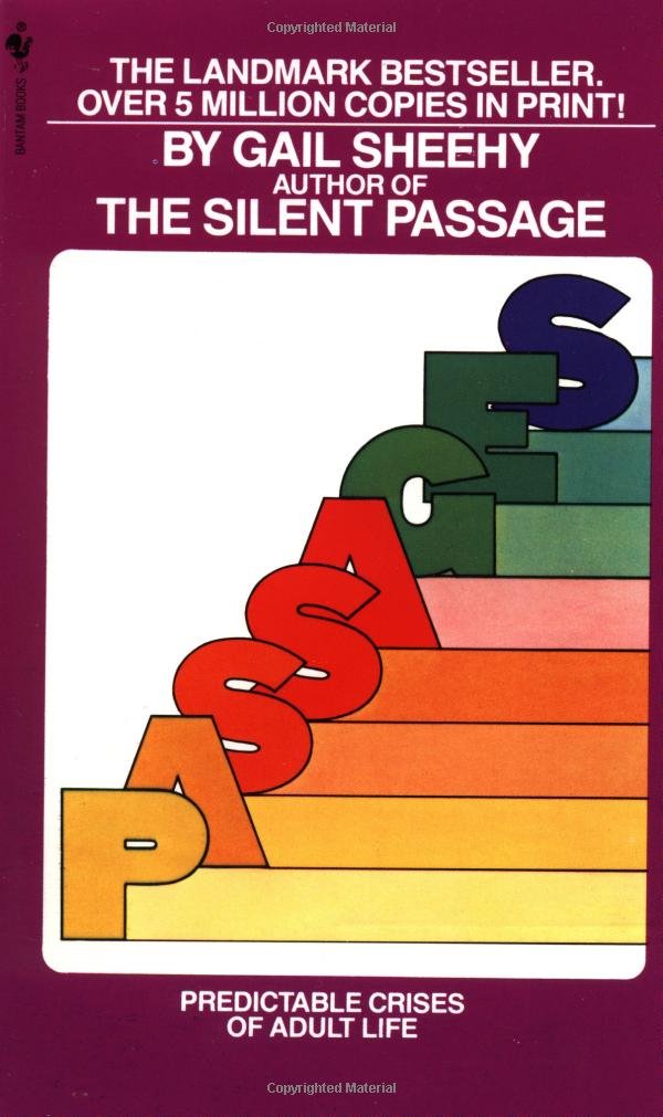 Passages: Predictable Crises of Adult Life: Gail Sheehy ...