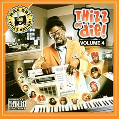 Thizz Or Die! Volume 4