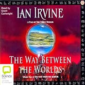 The Way Between Worlds: The View from the Mirror Quartet, Book 4 | [Ian Irvine]