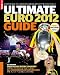 Ultimate Guide to Euro 2012 + Wallchart