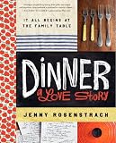 Dinner: A Love Story: It all begins at the family table