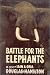 BATTLE FOR THE ELEPHANTS