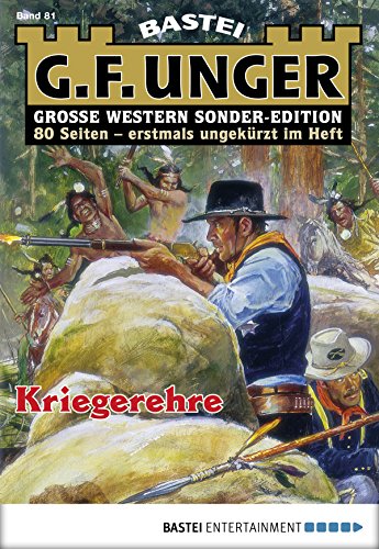 G. F. Unger Sonder-Edition - Folge 081: Kriegerehre (German Edition)