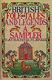 British folk tales and legends : a sampler