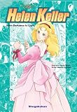 Helen Keller: From Darkness to Light (Biographical Comics)
