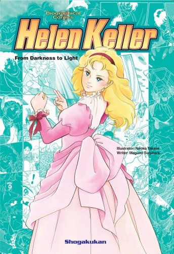 Helen Keller: From Darkness to Light (Biographical Comic Series)