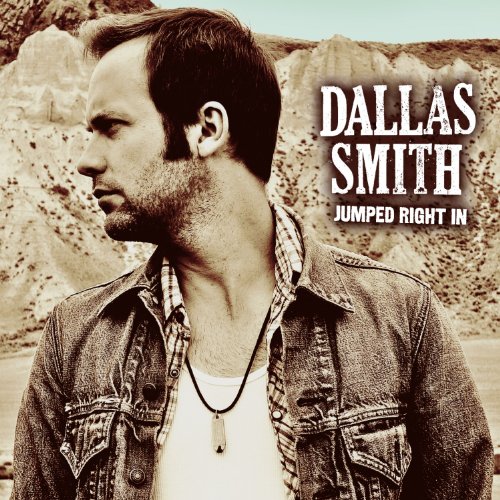 Dallas Smith - Jumped Right In - Zortam Music