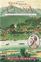 River Road to China: The Search for the Source of the Mekong, 1866-73