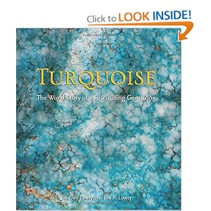 Turquoise: The World Story of a Fascinating Gemstone by Joe Dan Lowry and Joe P Lowry