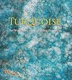 Turquoise: The World Story of a Fascinating Gemstone