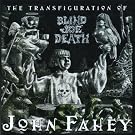 The Transfiguration Of Blind Joe Death
