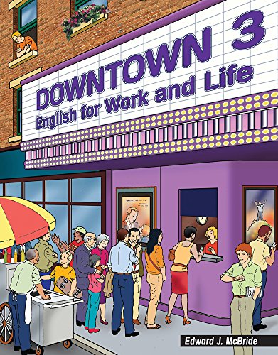 Downtown 3: English for Work and Life (Downtown: English for Work and Life)