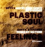 Plastic Soul (D Bridge Metal Soul Mix)/Feelings [Vinyl]