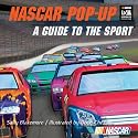 NASCAR Pop-Up Book: A Guide To The Sport (NASCAR Library Collection (Gibbs Smith))
