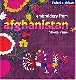 Embroidery from Afghanistan (Fabric Folios)