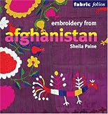 Embroidery from Afghanistan (Fabric Folios)