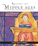 Reading the Middle Ages: Sources from Europe, Byzantium, and the Islamic World