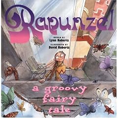 Rapunzel: A Groovy Fairy Tale