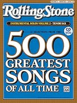 Selections from Rolling Stone Magazine's 500 Greatest Songs of All Time (Instrumental Solos), Vol 2: Tenor Sax, Book & CD Selections from Rolling Stone Magazine's 500 Greatest Songs of All Time (Instrumental Solos), Vol 2: Tenor Sax, Book & CD