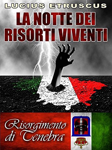 La notte dei risorti viventi (Italian Edition)