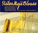 Sister Majs Blouse Plays the Music of Borje Fredriksson