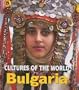 Bulgaria (Cultures of the World, Second)