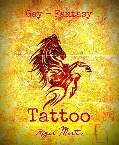 Tattoo 6: Im Zeichen des Hengstes - Gay Fantasy (German Edition)