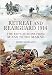 Retreat and Rearguard 1914: The BEF's Actions from Mons to the Marne
