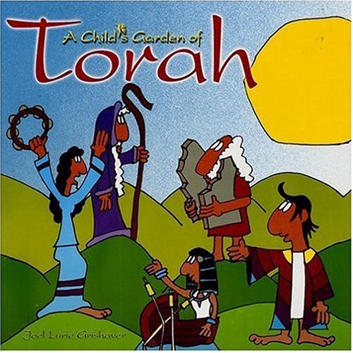 A Childs Garden of Torah: A Read Aloud Hour Holy Writ