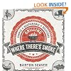 Where There's Smoke: Simple, Sustainable, Delicious Grilling