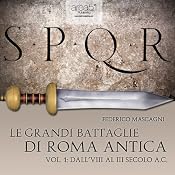 Le grandi battaglie di Roma antica 1 [The great battles of ancient Rome 1] | [Federico Mascagni]