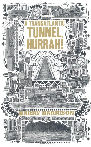 A Transatlantic Tunnel, Hurrah!