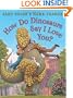 How Do Dinosaurs Say I Love You?
