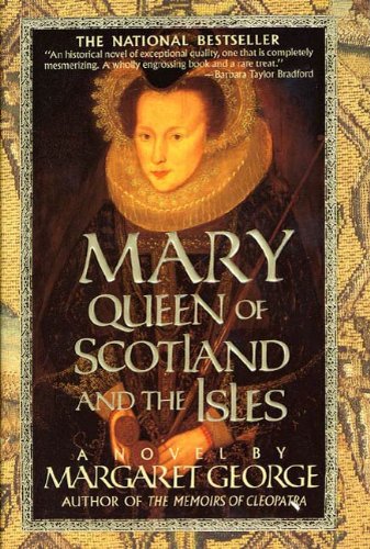 mary queen of scotland  the isles a novel
