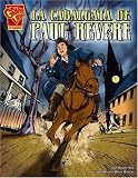 La cabalgata de Paul Revere (Graphic History (Spanish Paperback)) (Spanish Edition)