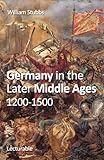 Germany in the Later Middle Ages, 1200-1500