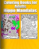 Coloring Books For Adults Hippo Mandalas (Animals & Mandalas)