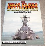 the iowa class battleships iowa new jersey missouri  wisconsin weapons and warfare