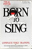 Born to Sing: The Ultimate Voice Training Course (4 tapes + book)