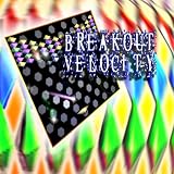 Breakout Velocity [Download]