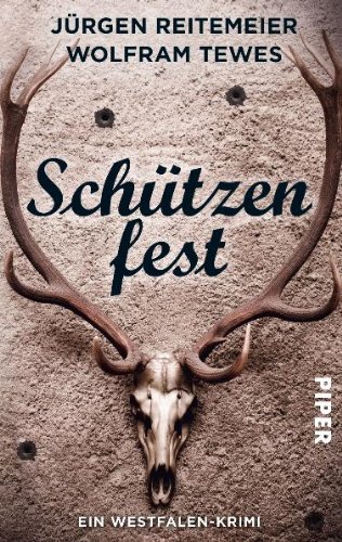 Piper Taschenbuch Sch&uuml;tzenfest: Ein Westfalen-Krimi