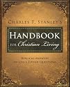 Charles Stanley's Handbook for Christian Living: Biblical Answers to Life's Tough Questions
