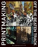 Printmaking off the beaten track