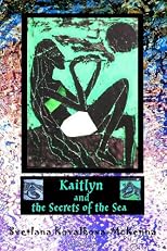 Kaitlyn and the Secrets of the Sea
