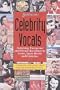 Goldmine's Celebrity Vocals: Attempts at Musical Fame from 1500 Major Stars and Supporting Players