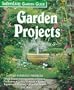 Garden Projects (Southern Living Garden Guides)