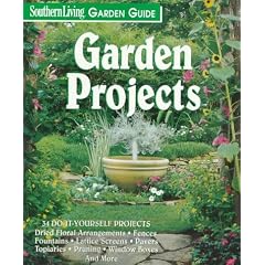 Garden Projects (Southern Living Garden Guide Series)