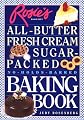 Rosie's Bakery All-Butter, Fresh Cream, Sugar-Packed, No-Holds-Barred Baking Book