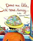 Dans ma t�te, si vous saviez...